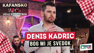 DENIS KADRIC  BOG MI JE SVEDOK  2022  UZIVO  OTV VALENTINO [upl. by Legnaesoj]