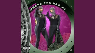 Where The Bag At [upl. by Attennod]