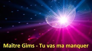 Maître Gims  Tu vas ma manquer Lyrics [upl. by Belden]