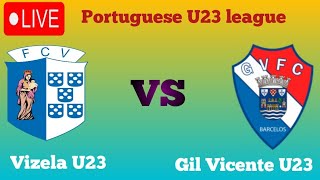 Vizela U23 vs Gil Vicente U23 live football match score result goals update today 2024 [upl. by Shyamal768]