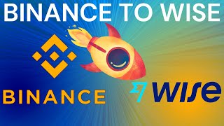 Binance to Wise Transfer  How to Send Money From Binance to Wise Using Binance P2P [upl. by Aleda]