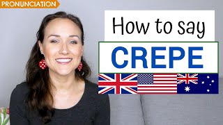 How to Pronounce CREPE in French and English British American amp Australian Pronunciation [upl. by Hpesoj]