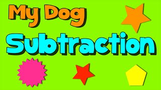 Subtraction Song My Dog Subtraction [upl. by Nij]