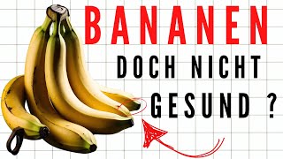 10 Unbekannte Gesundheitsrisiken beim Bananenkonsum  Was Sie Dringend Wissen Müssen [upl. by Nohsyt]