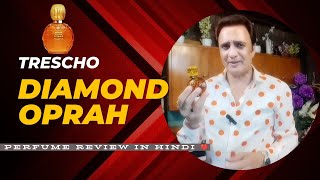 Diamond Oprah Perfume Review in Hindi ❤ treschoperfumes [upl. by Fortunia324]