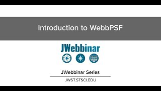 Introduction to WebbPSF from JWebbinar 34 [upl. by Deland]