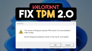 How to Fix Valorant TPM 20 Without BIOS VAN9001 Windows 11 Fix [upl. by Nagram]