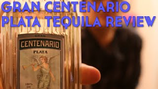 Gran Centenario Plata Tequila Review [upl. by Ayoras925]