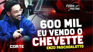 ENZO PASCHOALOTTO quot600 MIL EU VENDO O CHEVETTEquot [upl. by Faruq170]