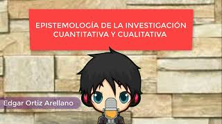 Epistemologia de la Investigacion Cuantitativa y Cualitativa [upl. by Yelahs]