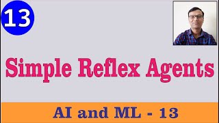 Simple Reflex Agents  First type of Agent Programs  AI amp ML [upl. by Dahraf]