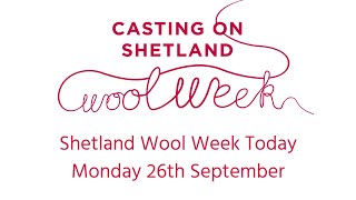 Shetland Wool Week Today  Monday 26th September [upl. by Notla637]