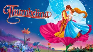 Thumbelina 1994  English Full Movie 1080P  Animation Movie Family Adventure Musical [upl. by Erreid553]