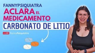 FANNY PSIQUIATRA ACLARA EL MEDICAMENTO CARBONATO DE LITIO [upl. by Domingo]