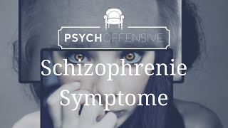 Schizophrenie  Symptome der Schizophrenie  Übersicht [upl. by Aticilef]