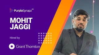 Success story featuring Mohit Jaggi  Hired by Grant Thornton [upl. by Isis81]