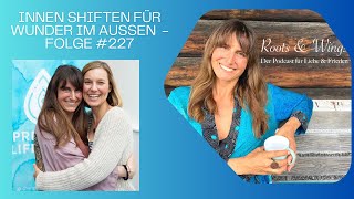 227 Innen Shiften für die Wunder im Außen Interviewfolge mit Daniela Hülsen [upl. by Orazio]