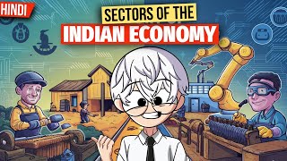 Sectors of Indian Economy class 10 full chapter Animation  Class 10 Economics Chapter 2  CBSE [upl. by Tamar]