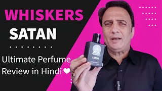 Whiskers SATAN Perfume Review in Hindi❤ [upl. by Waechter177]