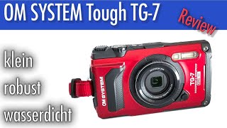 OM SYSTEM Tough TG7  ein Langzeit Review [upl. by Breh802]