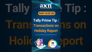 How to View Transactions on Holiday Report in Tally  Day 10 of 365 Days Tally Tips  AXN Infotech [upl. by Ward]