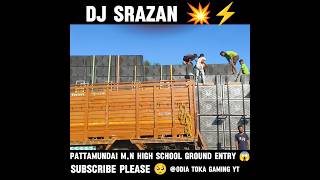 PATTAMUNDAI MN HIGH SCHOOL GROUND DJ SRAZEN 💥⚡ ENTRY FULL SETUP djsarzen pattamundai viralshort [upl. by Ema]