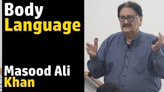 Body Language  Masood Ali Khan [upl. by Davenport733]