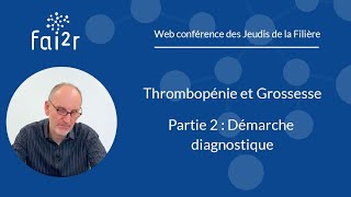 Démarche diagnostique  Thrombopénie et Grossesse Partie 23 [upl. by Leuqim823]