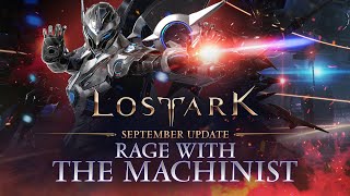 Lost Ark Rage with the Machinist  September Update [upl. by Modestine]