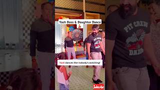 Yash Boss Dance amp Daughter Dance 😆 [upl. by Angadreme343]