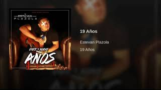 Estevan Plazola  19 Años Official Audio [upl. by Aneem540]