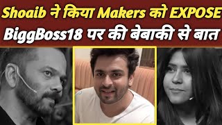 BIGGBOSS18 Shoaib Ibrahim EXPOSED Makers Grilled Them For Being Baised  Shoiab on BB18  VIDEO [upl. by Ganley]