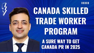 Skilled Trade Workers Program Types amp requirements [upl. by Nirda]