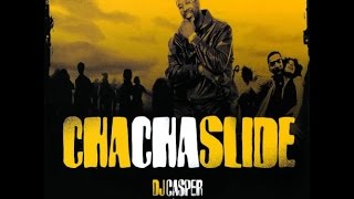 DJ Casper  Cha Cha Slide 25�ster [upl. by Llenahs]