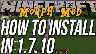 How To Install Morph Mod In Minecraft 1710 [upl. by Laveen]