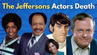 The Jeffersons Actors You May Not Know Passed Away  How Each of the Jeffersons Cast Members Died [upl. by Mcgill]