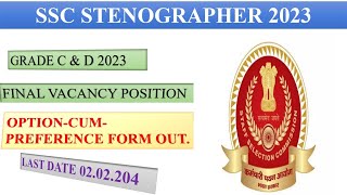 SSC Stenographer Grade C amp D 2023 final vacancy out  Stenographers option cum preference form out [upl. by Yellas]