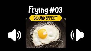 Frying 03 Sound Effect  煎 03 食物 廚房 音效 High Quality [upl. by Lasorella]