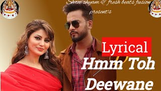 Hum Toh Deewane  Elvish Yadav amp Urvashi Rautela  Yasser Desai  Rajat Nagpal  Rana  Anshul Garg [upl. by Smail]