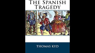 The Spanish Tragedy by Thomas Kyd  Audiobook [upl. by Urbannai]