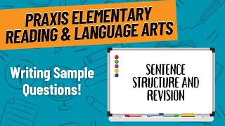 Sentence Structure amp Revision Practice Questions for Praxis Elementary Reading 5002 [upl. by Aribold]