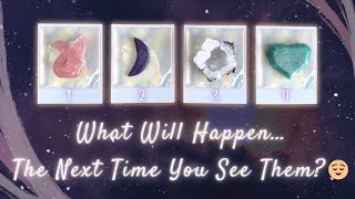 What Will Happen Next Time You See Them🥰🙈 Timeless InDepth Tarot Reading [upl. by Anne-Marie938]