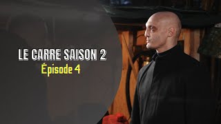 Saison 2 Le Carré Épisode 4 [upl. by Ecinev]