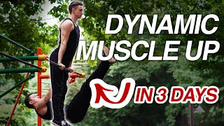 How I learned the Dynamic Muscle Up in 3 Days TRY IT [upl. by Conlin509]