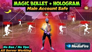 New Magic Bullet  Hologram  Free Fire 1000 AntiBan NoVpn [upl. by Neivad]