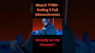 Bleach TYBW Ending 3 Full Monochrome [upl. by Suravat]