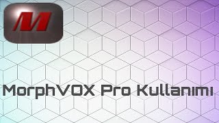 MorphVOX Pro Kullanımı  Ses Değiştirme [upl. by Mandler637]