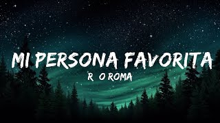 1 HOUR Río Roma  Mi Persona Favorita LetraLyrics [upl. by Aitnas]