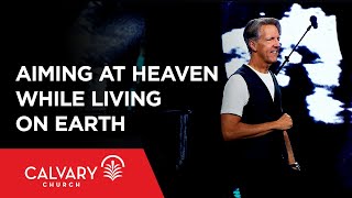 Aiming at Heaven While Living on Earth  Colossians 314  Skip Heitzig [upl. by Hteik]