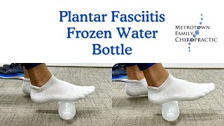 Plantar Fasciitis Frozen Water Bottle  Metrotown Family Chiropractic [upl. by Euqnomod]